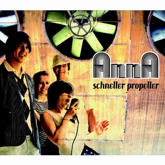 Schneller Propeller by Anna