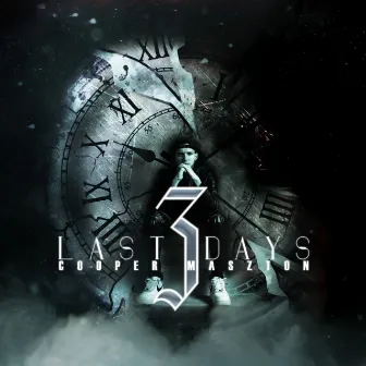 LAST DAYS III by Cooper Maszton