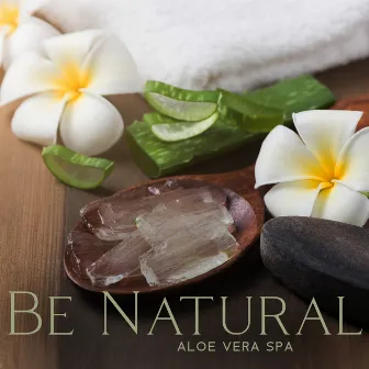 Be Natural: Aloe Vera Spa, Hot Oil Hair Massage at Home by John Peace