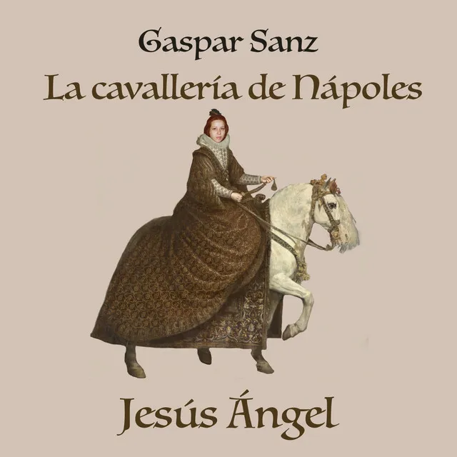 Gaspar Sanz: la Cavallería de Nápoles