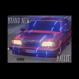 Brand New by Mallie