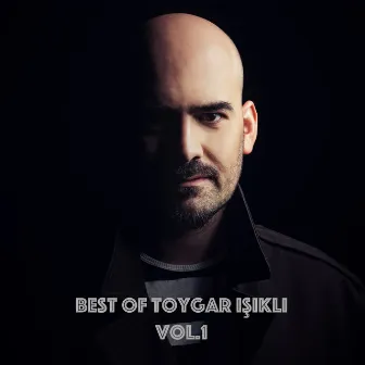 Best of Toygar Işıklı Vol.1 (Original Tv & Movie Soundtracks) by Toygar Işıklı