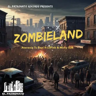 Zombieland by Ataraxia Tu Papi