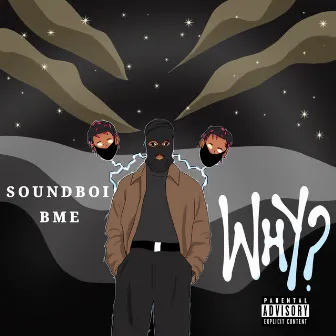 Why by Soundboi Bme