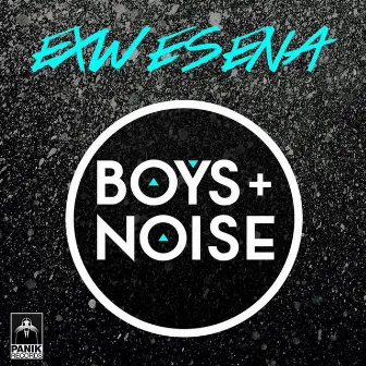 Eho Esena by Boys & Noise