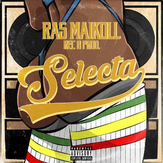 Selecta by Ras Maikoll