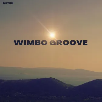 wimbo groove by nxtch