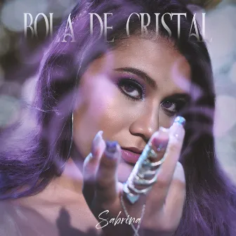 Bola de Cristal by Sabrina Styff