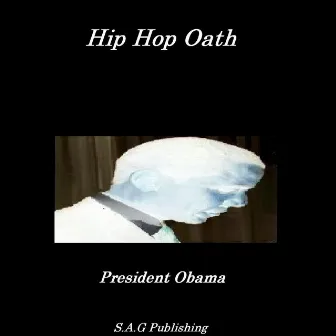 Hip Hop Oath by Barack Obama