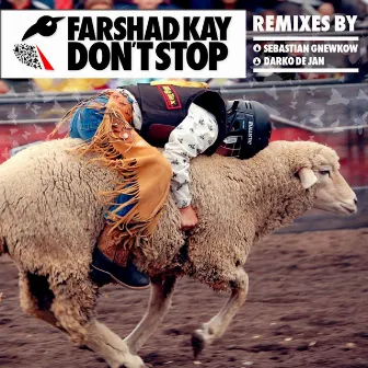 Don't Stop by Farshad Kay