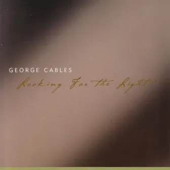 Looking For The Light by George Cables