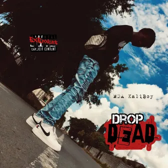 DROP DEAD by MDA Kaliboy