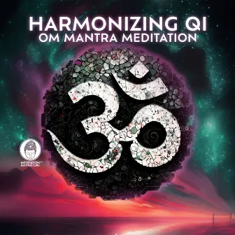 Harmonizing Qi: Om Mantra Meditation, Zen for Yoga, Asian Therapy, Relaxation Environment, Sacred Healing Chants by Sacred Spirituality