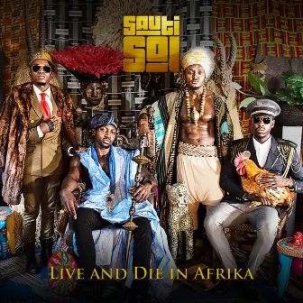 Live and Die in Afrika by Sauti Sol