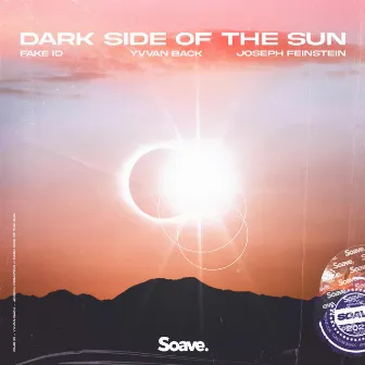 Dark Side Of The Sun by Fake ID