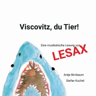 Viscovitz, du Tier! by Stefan Kuchel