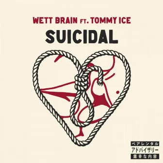 Suicidal by Wett Brain