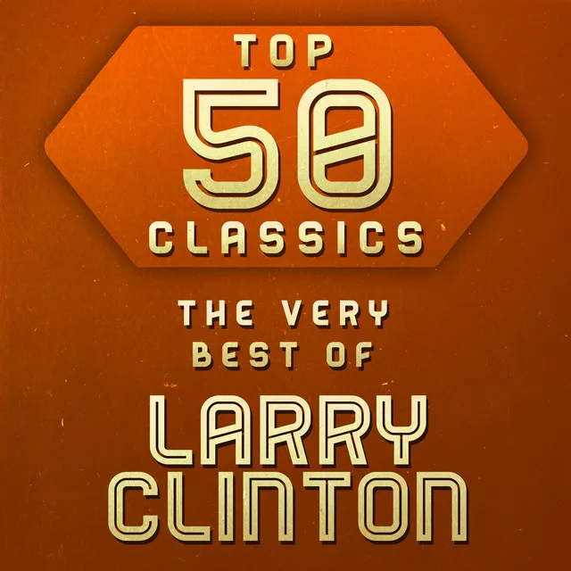 Top 50 Classics - The Very Best of Larry Clinton