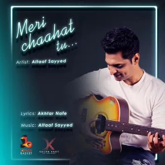 Meri Chaahat Tu... by Altaaf Sayyed