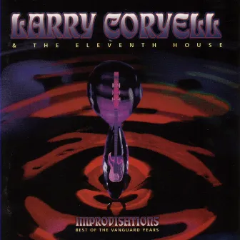 Improvisations: Best Of The Vanguard Years by Larry Coryell