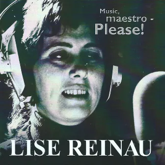 Music, Maestro, Please by Lise Reinau