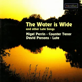 The Water is Wide and Other Lute Songs by Nigel Perrin