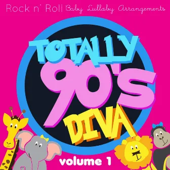 Rock n' Roll Baby: Totally 90's Diva by Rock N' Roll Baby Lullaby Ensemble