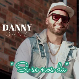 Si Se Nos Da by Danny Sanz