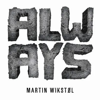 Always by Martin Wikstøl