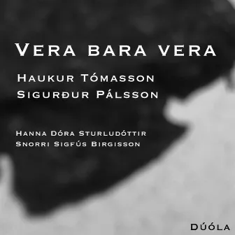 Vera bara vera by Haukur Tómasson