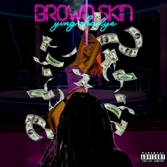 Brown Skin by Yvng Shadye