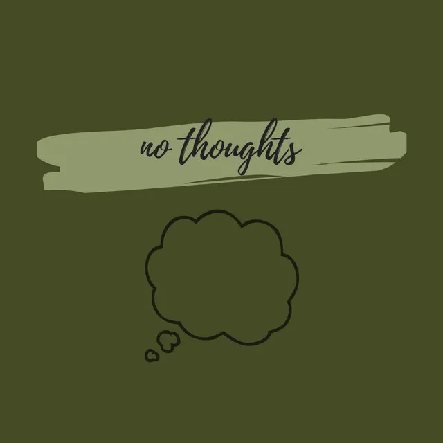 No Thoughts