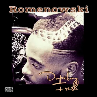 Dopeboy Fresh by Romenowski