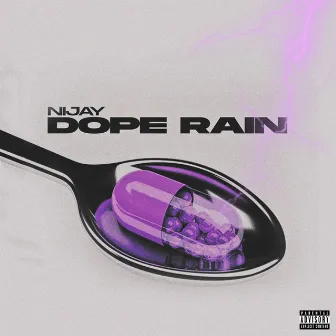 Dope Rain by Nijay