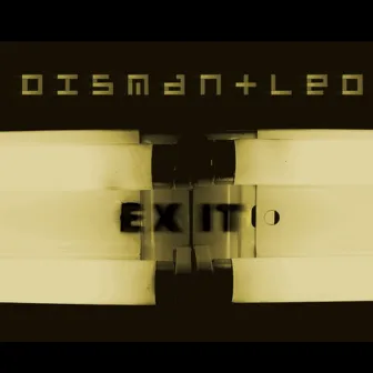 Exit by Dismantled