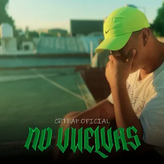 No Vuelvas by CRTRAP OFICIAL