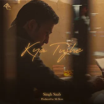 Kya Tujhe by Singh Saab