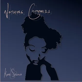 Nothing Compares by Kemi Sulola