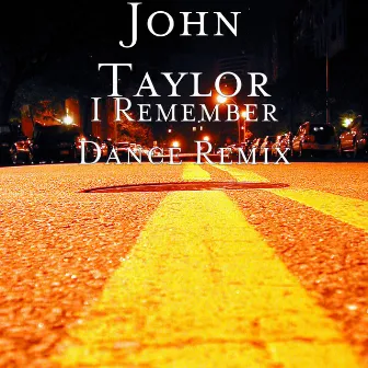 I Remember Dance (Remix) by John Taylor