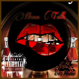 Henn Talk by Dez Monie