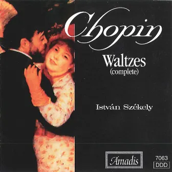 Chopin: Waltzes (Complete) by Istvan Szekely