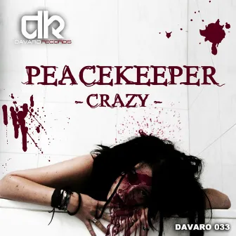 Crazy by Peacekeeper