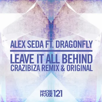 Leave It All Behind (feat. Dragonfly) by Alex Seda