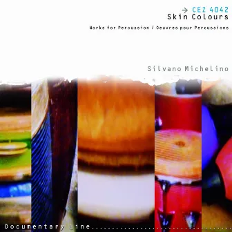 Skin Colours (Works for percussion) by Silvano Michelino