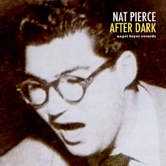 After Dark by Nat Pierce