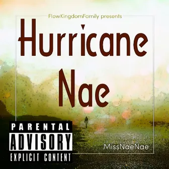 Hurricane Nae by Miss NaeNae