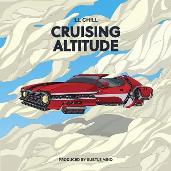 Cruising Altitude by Ill Chill