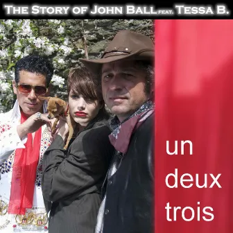 un, deux, trois by The Story of John Ball