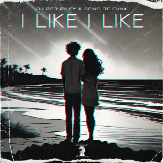 I Like I Like by DJ Red Riley