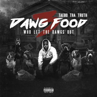 Dawg Food 3 by Taebo Tha Truth